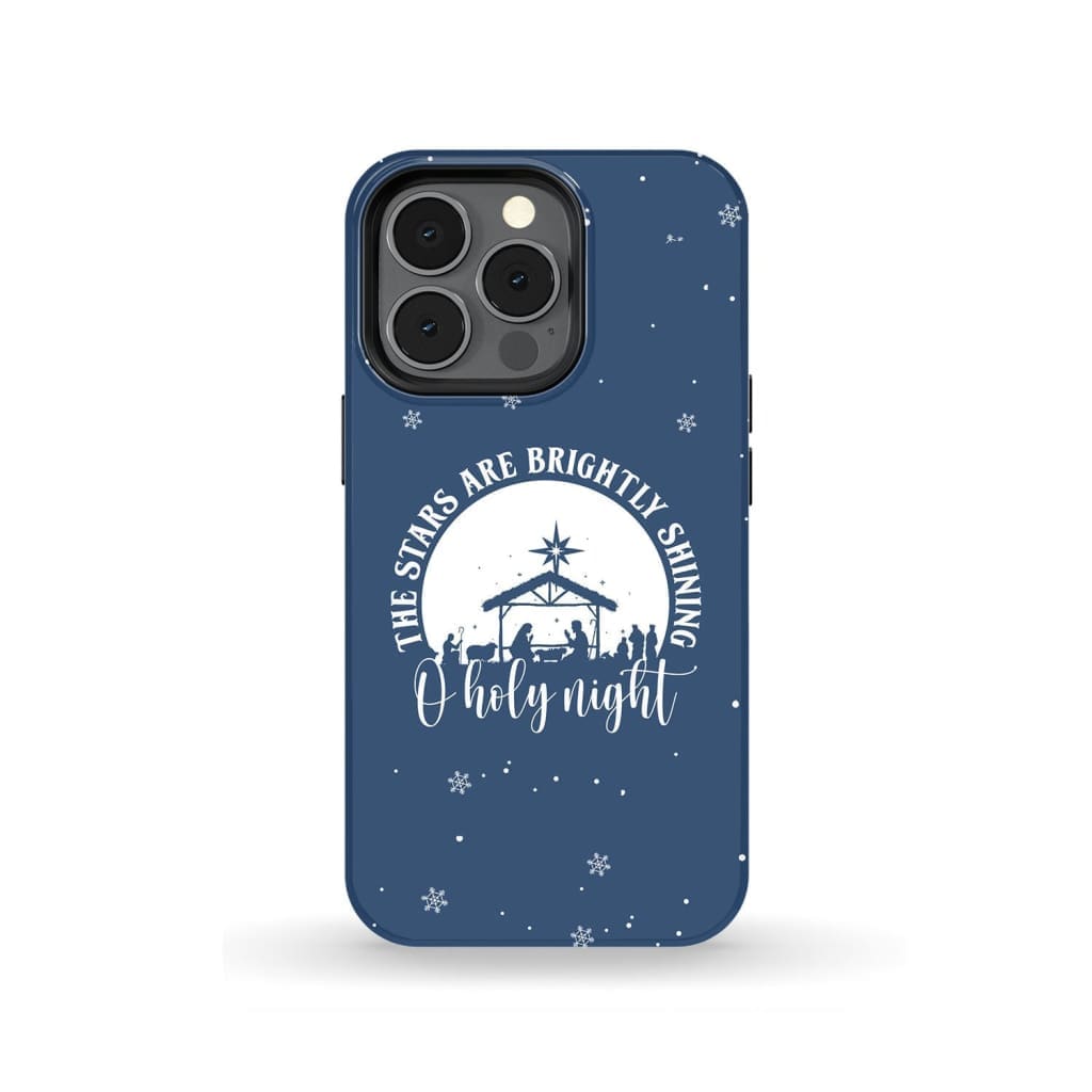 Oh Holy Night The Stars Are Brightly Shining Phone Case - Inspirational Bible Scripture iPhone Cases
