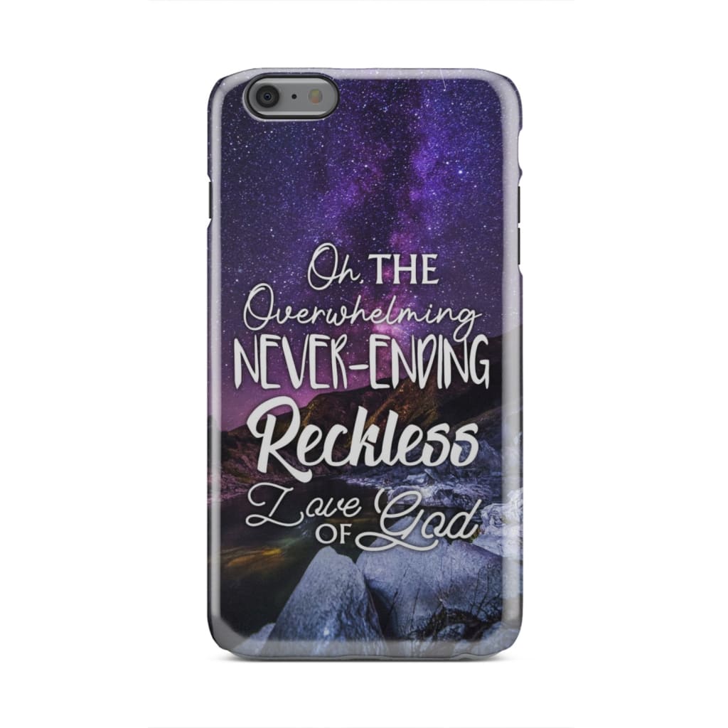 Oh The Overwhelming Never Ending Christian Phone Case - Inspirational Bible Scripture iPhone Cases