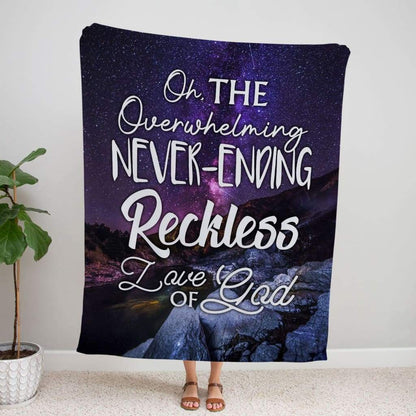 Oh The Overwhelming Never Ending Fleece Blanket - Christian Blanket - Bible Verse Blanket