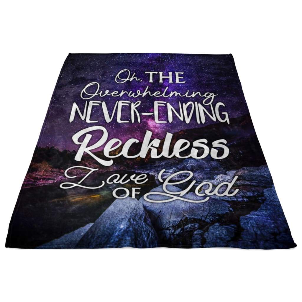 Oh The Overwhelming Never Ending Fleece Blanket - Christian Blanket - Bible Verse Blanket