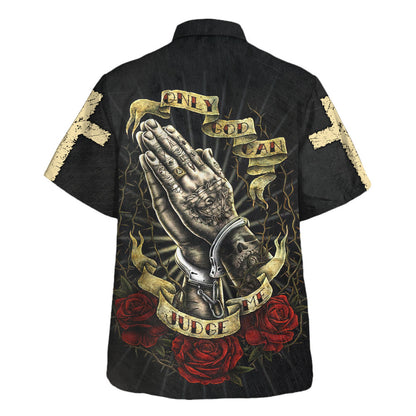 Only God Can Judge Me Jesus Pray Hawaiian Shirt - Christian Hawaiian Shirt - Religious Hawaiian Shirts