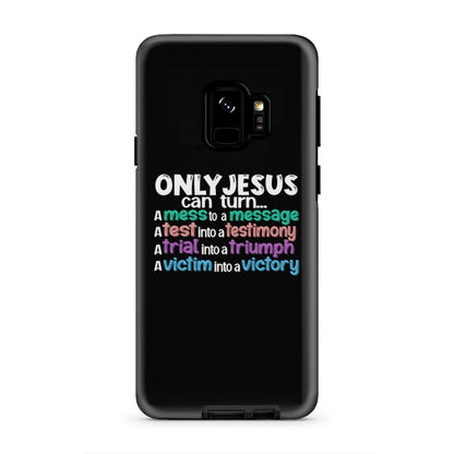 Only Jesus Can Turn A Mess Into A Message Phone Case Christian Phone Cases - Scripture Phone Cases - Iphone Cases Christian