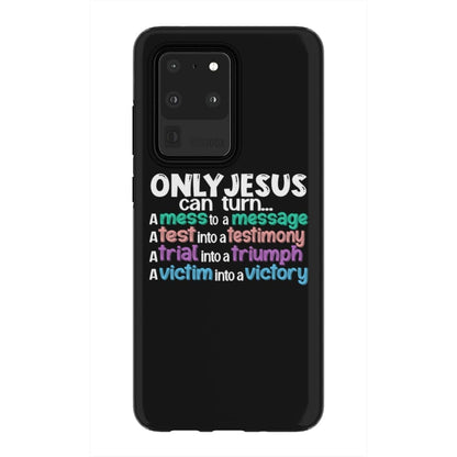 Only Jesus Can Turn A Mess Into A Message Phone Case Christian Phone Cases - Scripture Phone Cases - Iphone Cases Christian