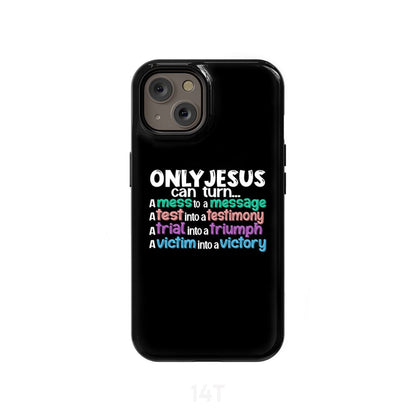 Only Jesus Can Turn A Mess Into A Message Phone Case Christian Phone Cases - Scripture Phone Cases - Iphone Cases Christian