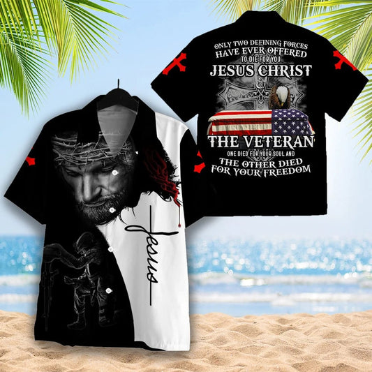 Only Two Defining Forces Have Ever Offered To Die For You Hawaiian Shirt - Christian Hawaiian Shirt for Men Women