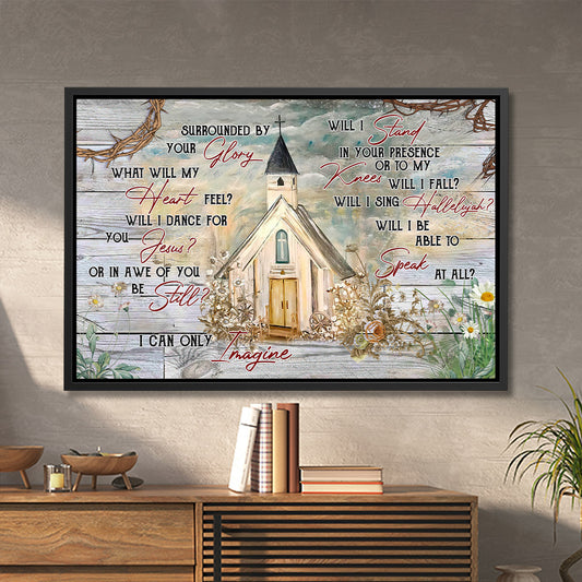 I Can Only Imagine - Church - Jesus Canvas Poster - Jesus Wall Art - Christ Pictures - Christian Canvas Prints - Faith Canvas - Gift For Christian - Ciaocustom