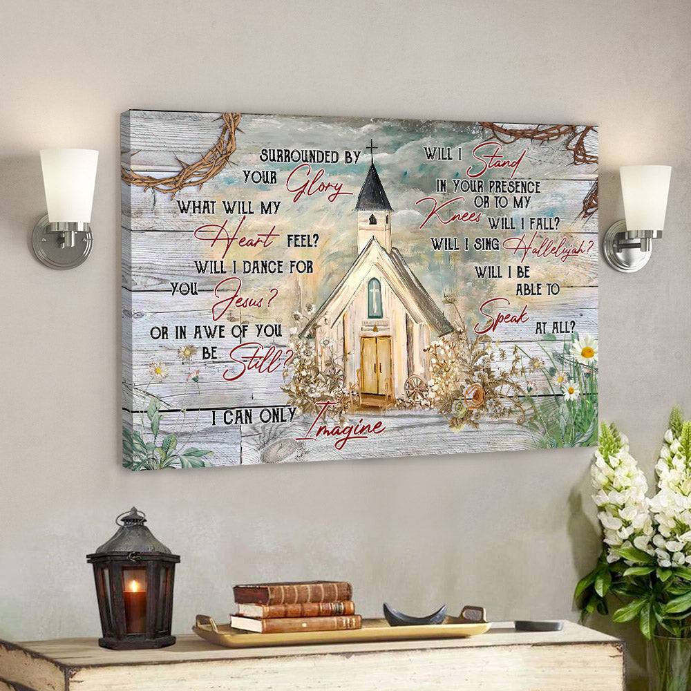 I Can Only Imagine - Church - Jesus Pictures - Jesus Cnavas - Christian Canvas Prints - Faith Canvas - Bible Verse Canvas - Ciaocustom