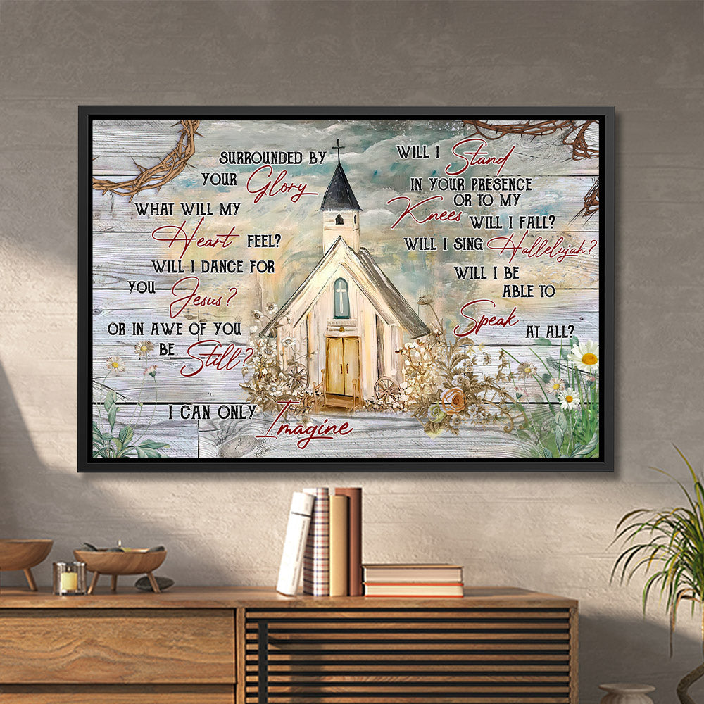 I Can Only Imagine - Church - Jesus Canvas Poster - Jesus Wall Art - Christ Pictures - Christian Canvas Prints - Faith Canvas - Gift For Christian - Ciaocustom