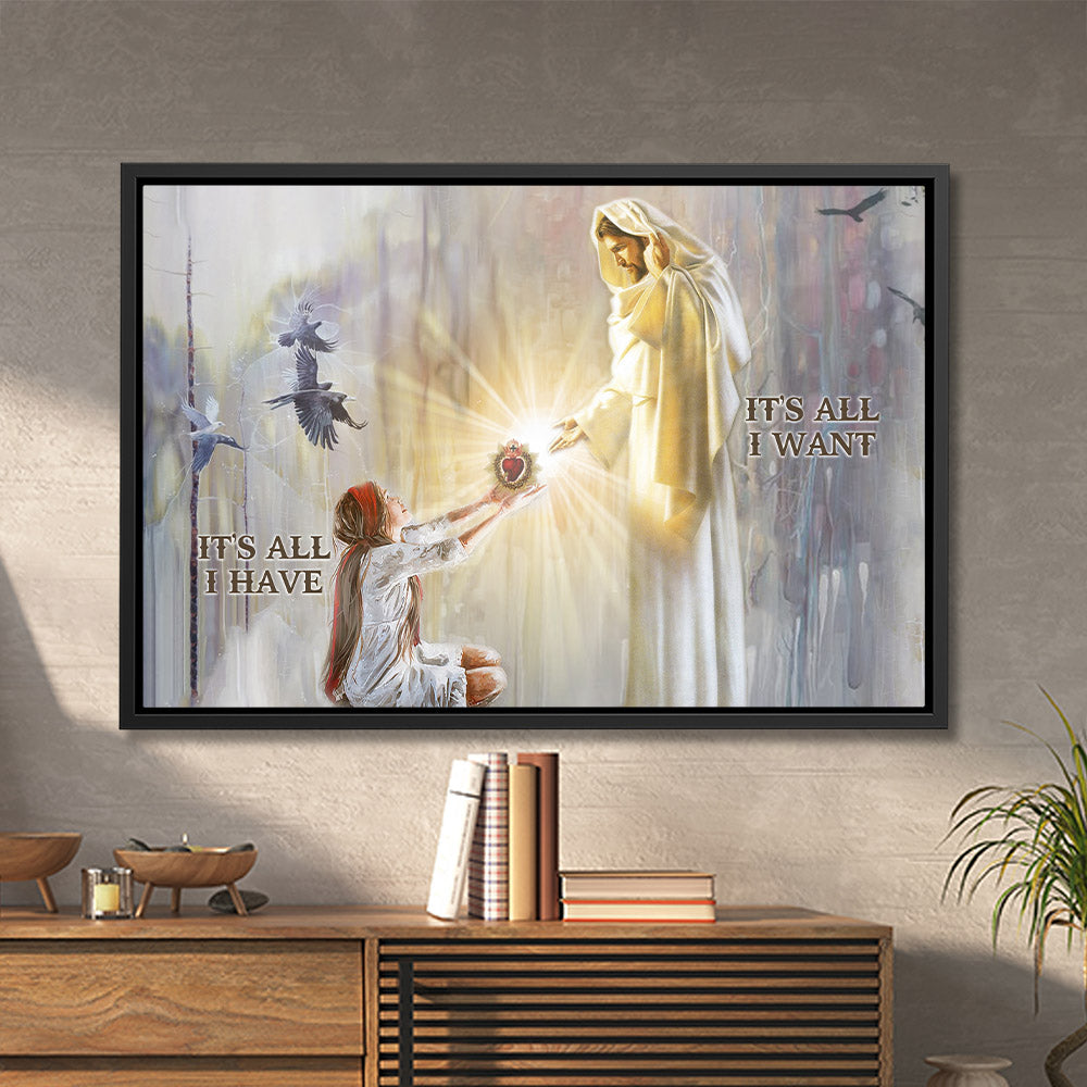 It's All I Have It's All I Want - Framed Canvas - Wall Art - Jesus Canvas - Christian Gift - Ciaocustom