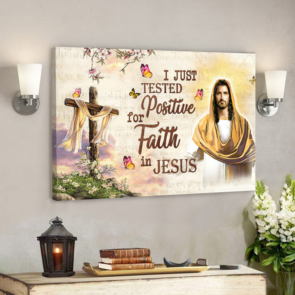 I Just Tested Positive For Faith In Jesus - Cross - Christian Canvas Prints - Jesus Canvas - Bible Verse Canvas - Ciaocustom