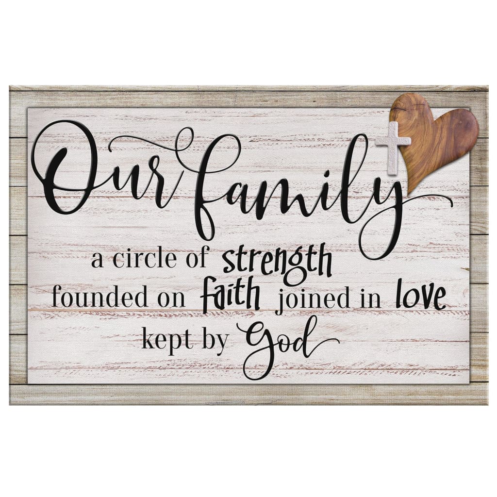 Our Family A Circle Of Strength Christian Family Wall Art Canvas - Religious Wall Decor