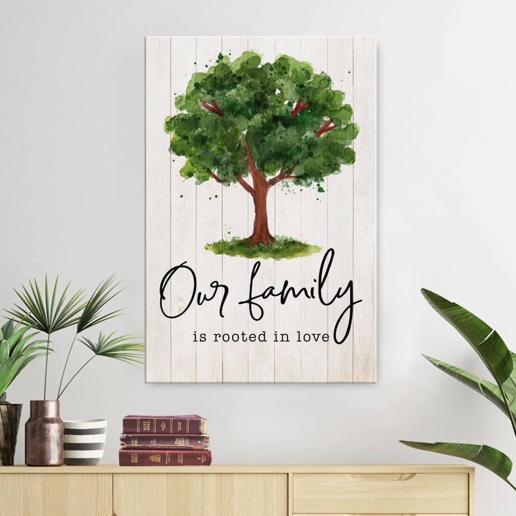 Our Family Is Rooted In Love Canvas Wall Art - Christian Canvas Prints - Bible Verse Canvas