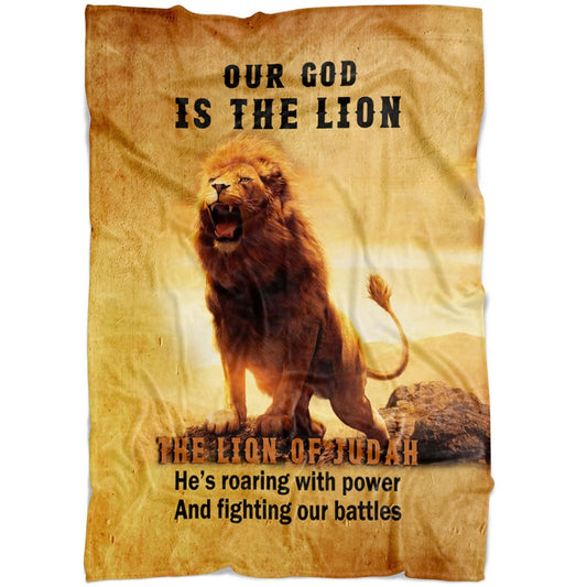 Our God Is The Lion Of Judah Fleece Blanket - Christian Blanket - Bible Verse Blanket