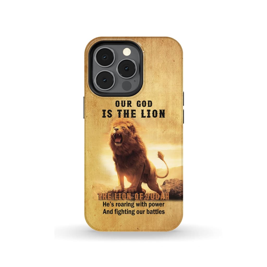 Our God Is The Lion The Lion Of Judah Phone Case - Inspirational Bible Scripture iPhone Cases