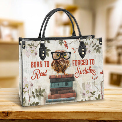 Owl Born To Read Forced To Socialize Leather Bag - Gift For Owl Lovers - Women's Pu Leather Bag