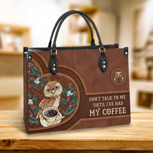 Owl Dont Talk To Me Until I Have Had My Coffee Leather Bag - Gift For Owl Lovers - Women's Pu Leather Bag