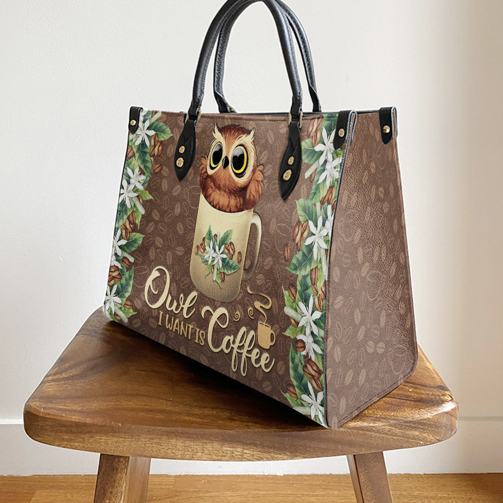 Owl I Want Is Coffee Leather Bag - Gift For Owl Lovers - Women's Pu Leather Bag