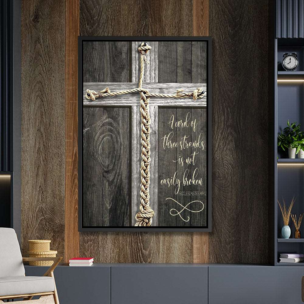 A Cord Of Three Strands Is Not Easily Broken Framed Canvas - Jesus Can ...
