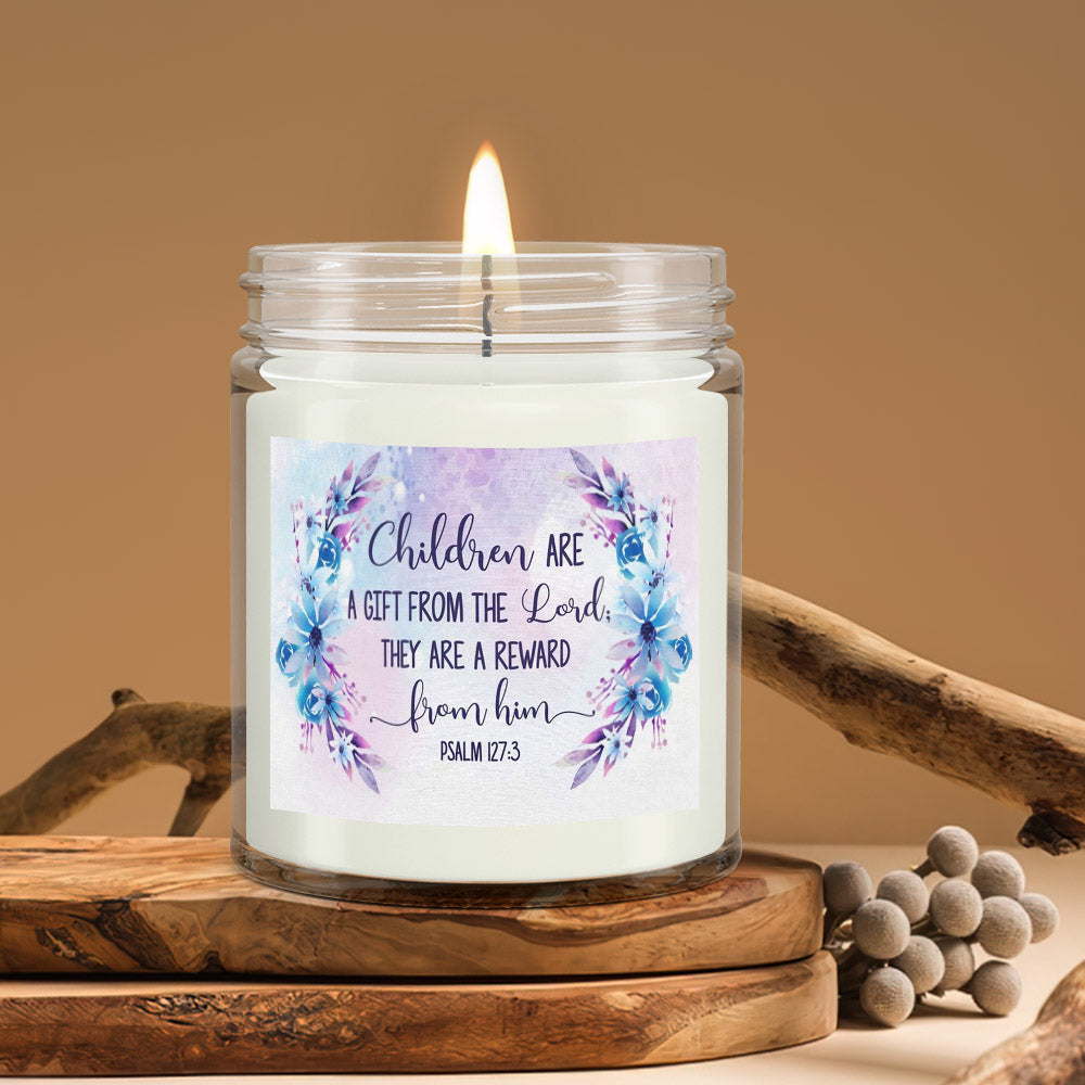 Children Are A Gift From The Lord - Bible Verse Candles - Natural Candle - Soy Wax Candle 9oz - Ciaocustom