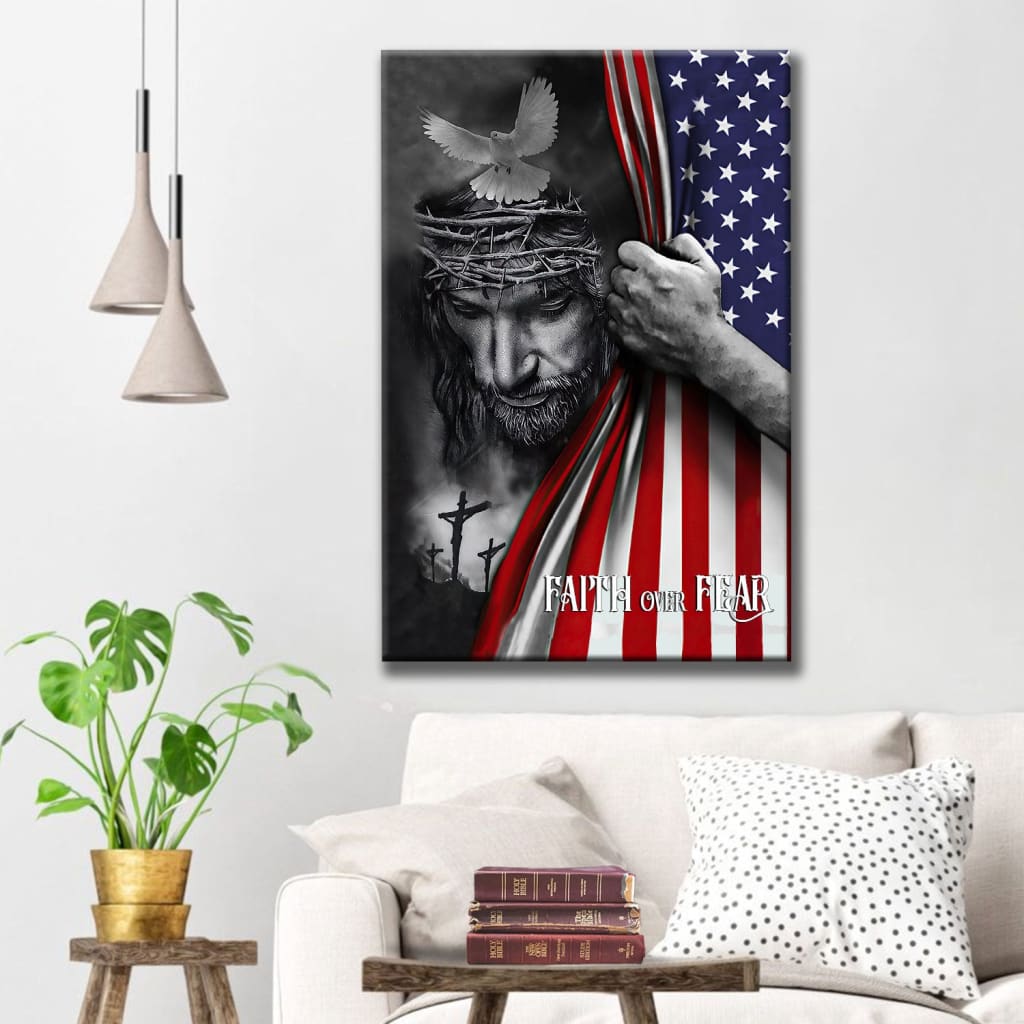 Patriotic Christian Faith Over Fear Jesus Christ American Flag Canvas Art - Bible Verse Canvas - Scripture Wall Art