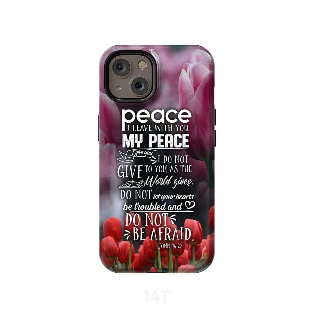 Peace I Leave With You John 1427 Bible Verse Phone Case - Christian Phone Cases- Iphone Samsung Cases Christian