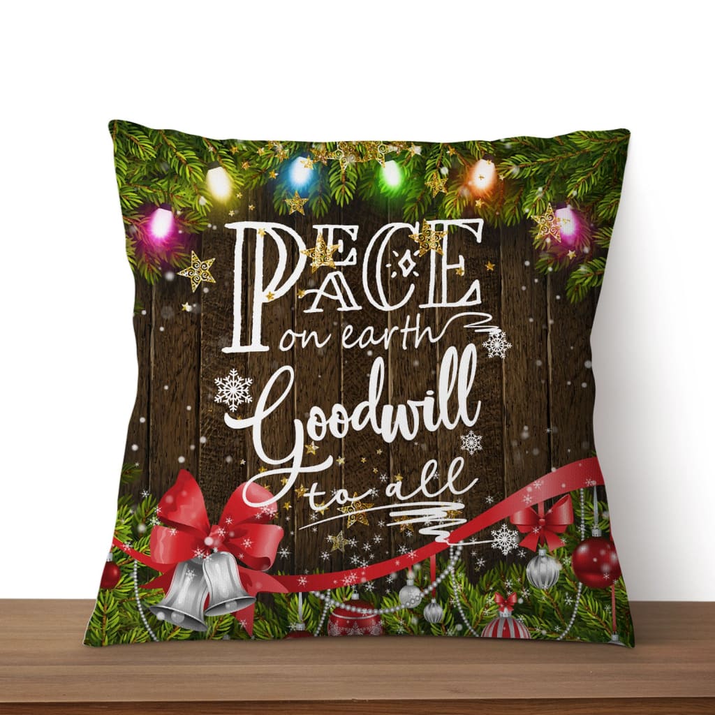 Peace On Earth Goodwill To All Christian Pillow