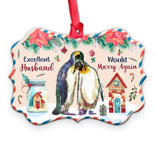 Penguin Excellent Husband Would Marry Again Metal Ornament - Christmas Ornament - Christmas Gift