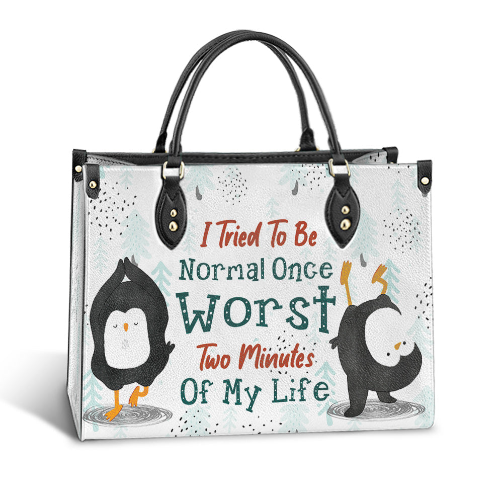 Penguin I Tried To Be Normal Once eather Bag - Best Gifts For Penguin Lovers - Women's Pu Leather Bag