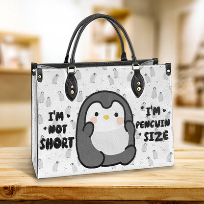 Penguin Im Not Short Im Penguin Size Leather Bag - Best Gifts For Penguin Lovers - Women's Pu Leather Bag