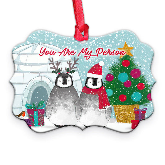 Penguin You Are My Person Metal Ornament - Christmas Ornament - Christmas Gift