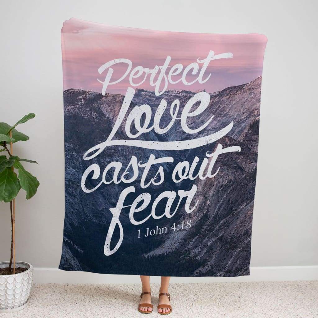 Perfect Love Casts Out Fear 1 John 418 Fleece Blanket - Christian Blanket - Bible Verse Blanket
