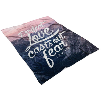 Perfect Love Casts Out Fear 1 John 418 Fleece Blanket - Christian Blanket - Bible Verse Blanket