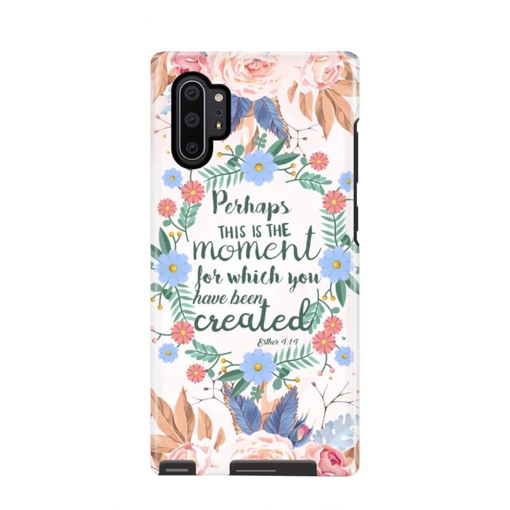 Perhaps This Is The Moment For Which You Were Created Esther 414 Bible Verse Phone Case - Scripture Phone Cases - Iphone Cases Christian