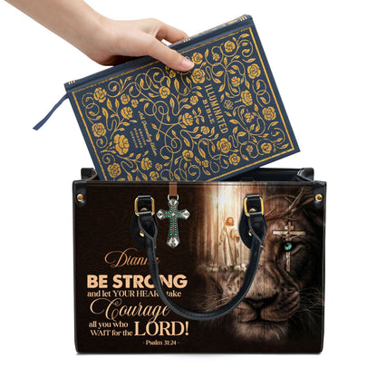 Personalized Be Strong And Let Your Heart Take Courage Unique Leather Bag - Christian Pu Leather Bags For Women