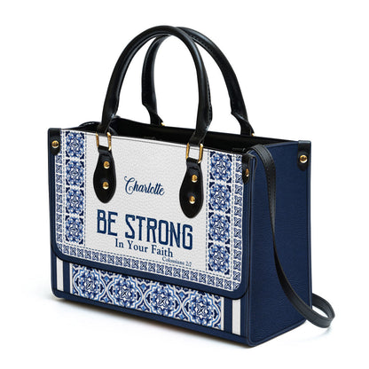 Personalized Be Strong In Your Faith Unique Leather Bag - Christian Pu Leather Bags For Women