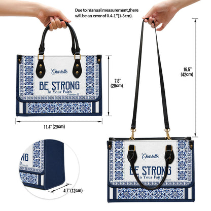 Personalized Be Strong In Your Faith Unique Leather Bag - Christian Pu Leather Bags For Women