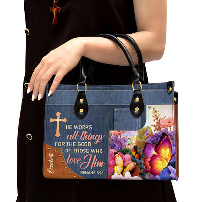 Personalized Butterfly He Works All Things For The Good Of Those Who Love Leather Bag - Christian Pu Leather Bags For Women