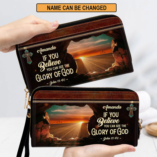 Personalized Clutch Purse - If You Believe You Can See The Glory Of God Clutch Purse - Women Clutch Purse
