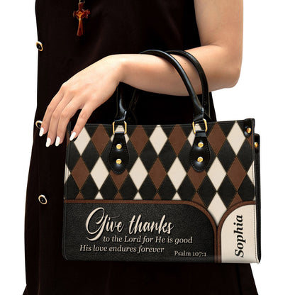 Personalized Give Thanks To The Lord For He Is Good Unique Leather Bag - Christian Pu Leather Bags For Women