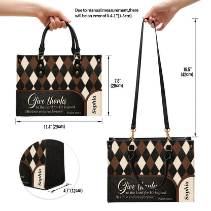 Personalized Give Thanks To The Lord For He Is Good Unique Leather Bag - Christian Pu Leather Bags For Women