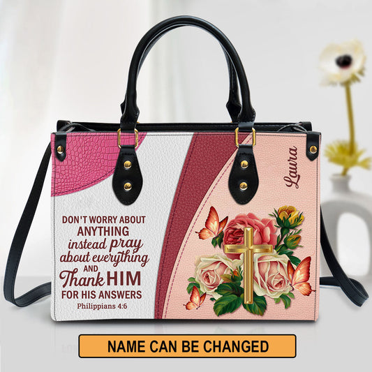 Personalized Gorgeous Rose Don‘T Worry About Anything Leather Bag - Christian Pu Leather Bags For Women
