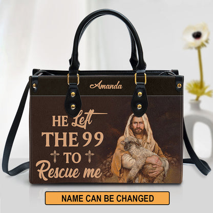 Personalized He Left The 99 To Rescue Me Unique Leather Bag - Christian Pu Leather Bags For Women