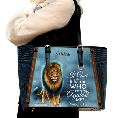 Personalized Large Leather Tote Bag If God Is For Me Who Can Be Against Me - Spiritual Gifts For Christian Women