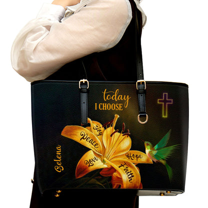Personalized Large Leather Tote Bag Today I Choose Love - Spiritual Gifts For Christian Women