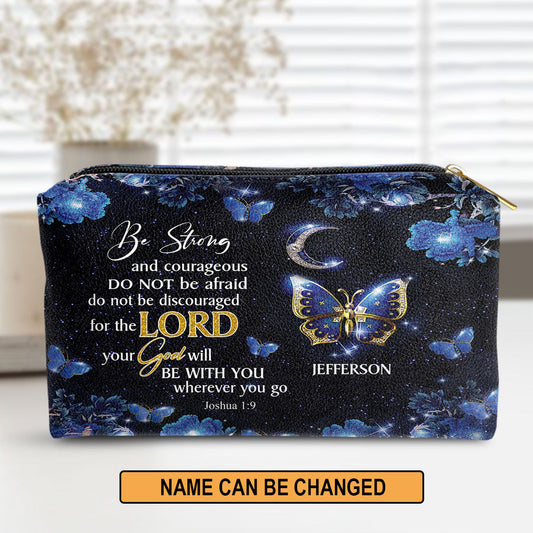 Personalized Leather Pouch With Zipper Joshua 19 Do Not Be Afraid Do Not Be Discouraged - Christ Gift For Women Of God