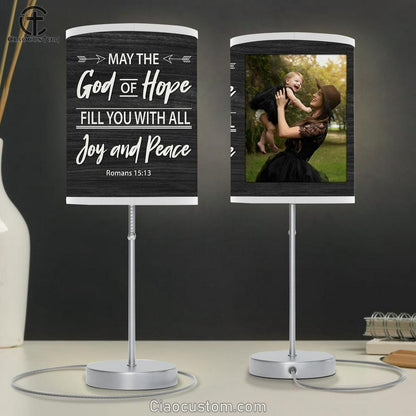 Personalized May The God Of Hope Fill You With All Joy And Peace Table Lamp Art - Scripture Table Lamp Prints - Christian Lamp Art