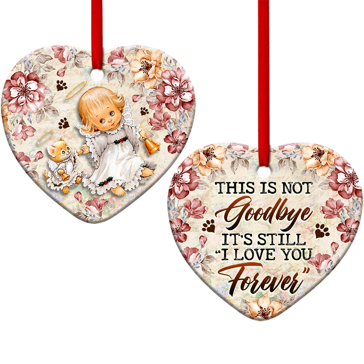 Pet Memorial Angel Faith Still I Love You Forever 2 Heart Ceramic Ornament - Christmas Ornament - Christmas Gift