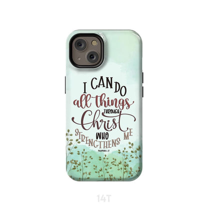 Philippians 413 I Can Do All Things Through Christ Phone Case - Inspirational Bible Scripture iPhone Cases