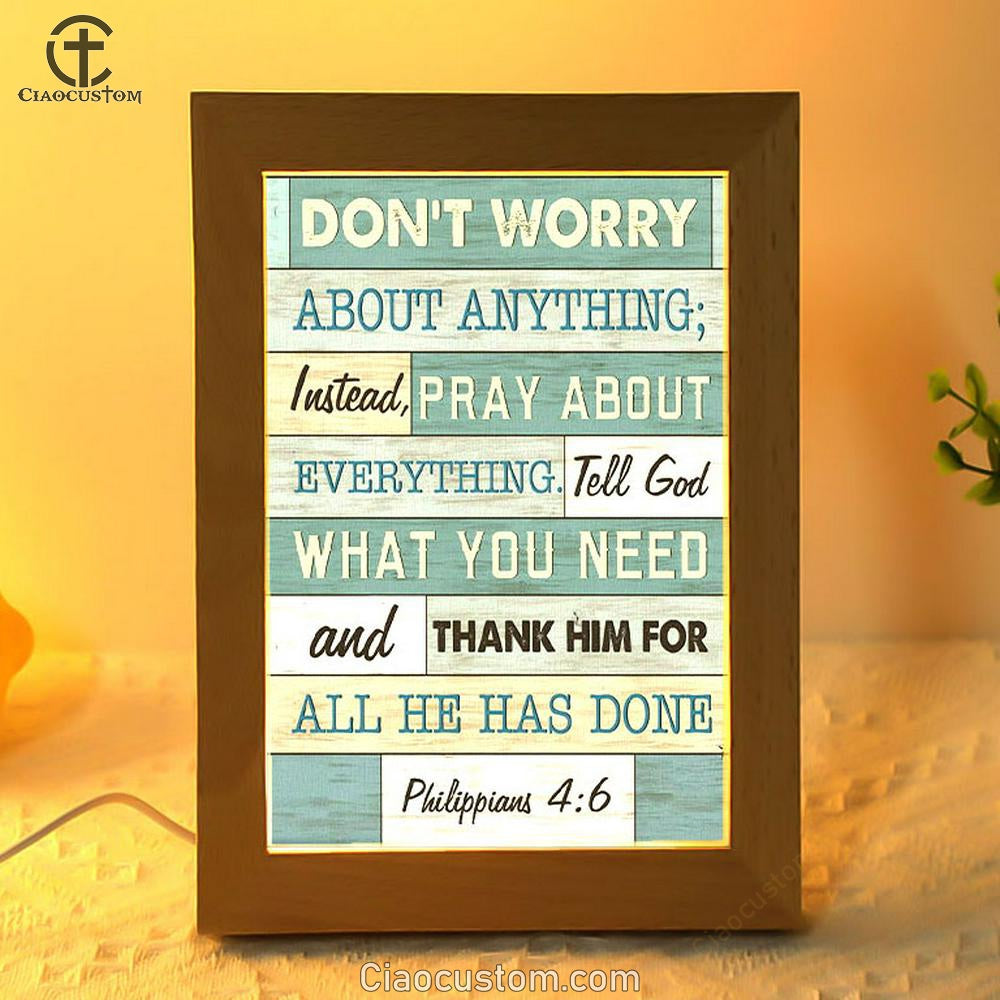 Philippians 46 DonÃ†t Worry About Anything Frame Lamp Prints - Bible Verse Wooden Lamp - Scripture Night Light