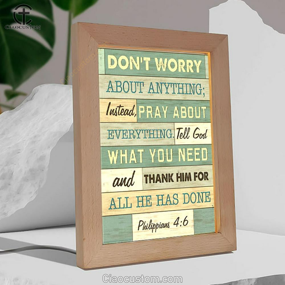 Philippians 46 DonÃ†t Worry About Anything Frame Lamp Prints - Bible Verse Wooden Lamp - Scripture Night Light